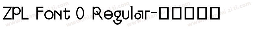 ZPL Font 0 Regular字体转换